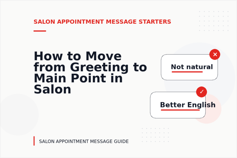 How to Move from Greeting to Main Point in Salon Appointment Message English