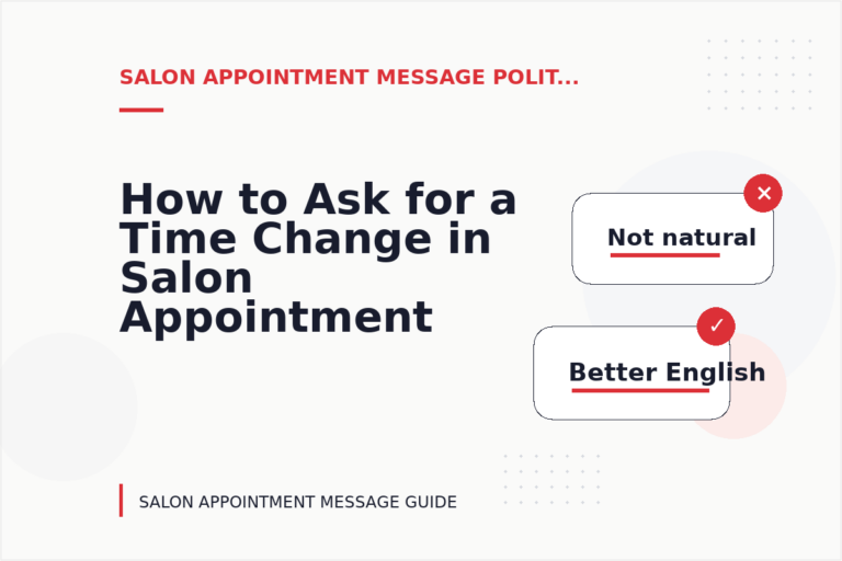 How to Ask for a Time Change in Salon Appointment Message English