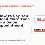 How to Say You Need More Time in a Salon Appointment Message