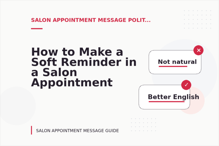 How to Make a Soft Reminder in a Salon Appointment Message How to Make a Soft Reminder in a Salon Appointment Message