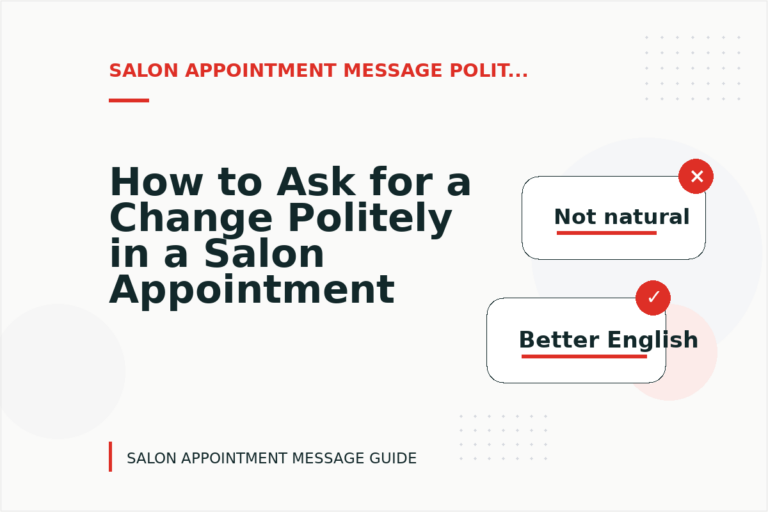 How to Ask for a Change Politely in a Salon Appointment Message