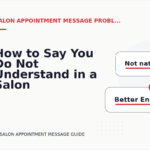 How to Say You Do Not Understand in a Salon Appointment Message