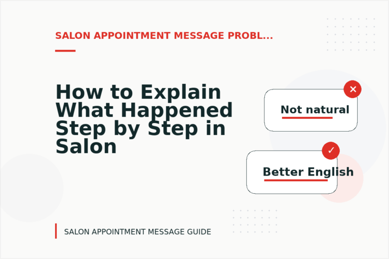How to Explain What Happened Step by Step in Salon Appointment Message English