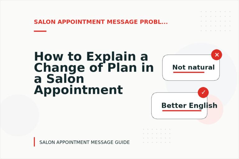 How to Explain a Change of Plan in a Salon Appointment Message