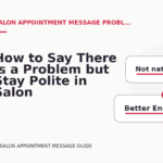 How to Say There Is a Problem but Stay Polite in Salon Appointment Message English