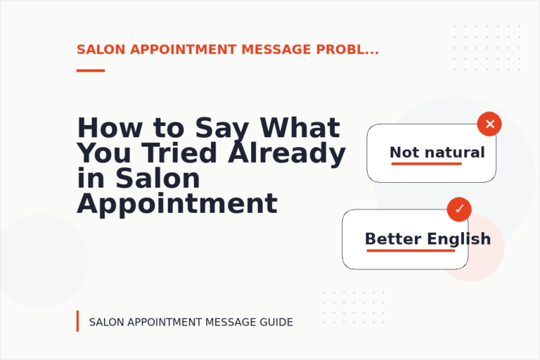 How to Say What You Tried Already in Salon Appointment Message English