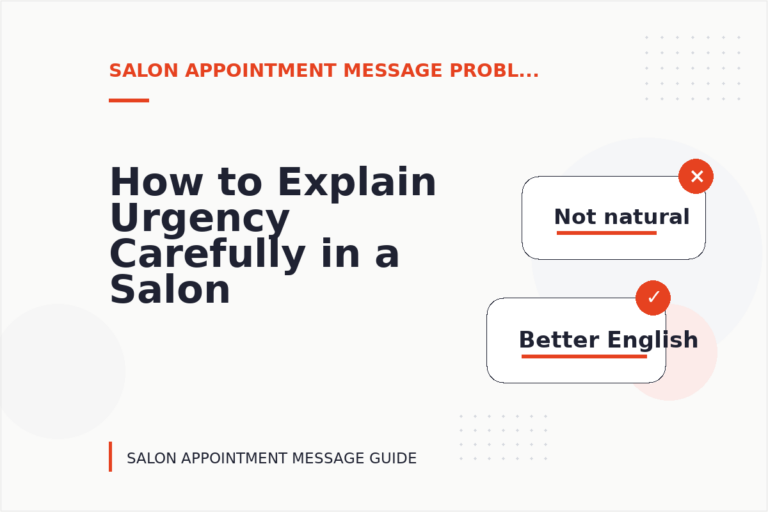 How to Explain Urgency Carefully in a Salon Appointment Message How to Explain Urgency Carefully in a Salon Appointment Message